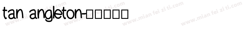 tan angleton字体转换